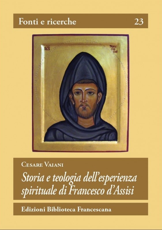 Storia e teologia dell’esperienza spirituale di Francesco d’Assisi